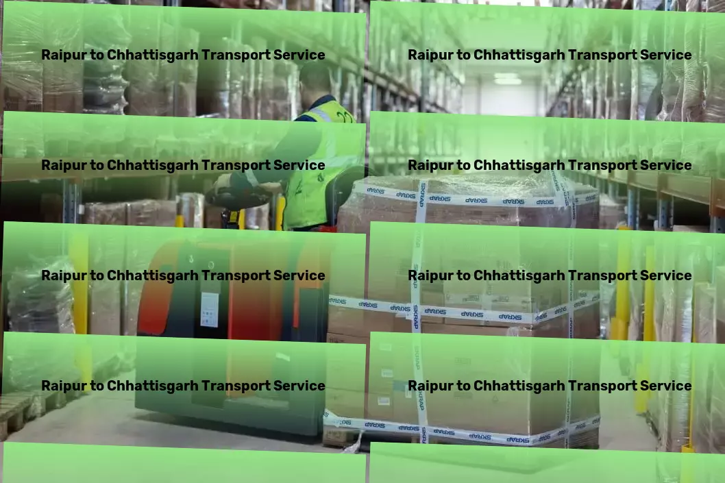 Raipur to Chhattisgarh Household Goods Transport Fast transport solutions